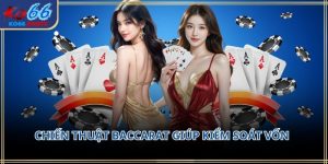 Chiến thuật baccarat giúp kiểm soát vốn KO66 2026