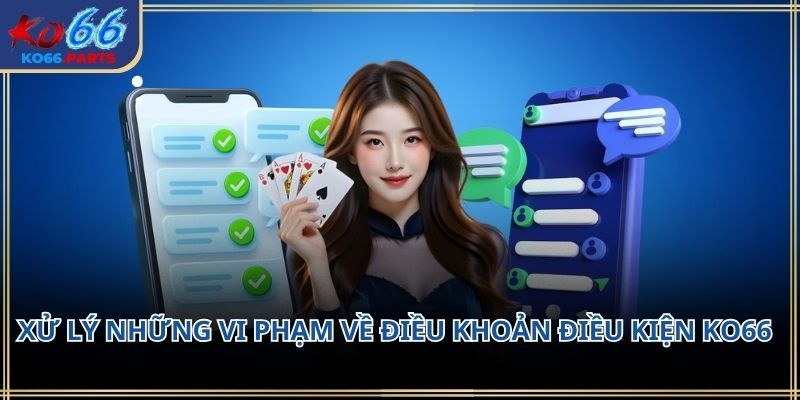 Điều khoản điều kiện KO66 – Nền tảng minh bạch 2026
