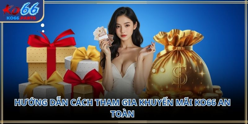 Khuyến mãi KO66 – Cơ hội gia tăng quyền lợi người chơi